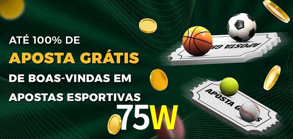 75W Ate 100% de Aposta Gratis